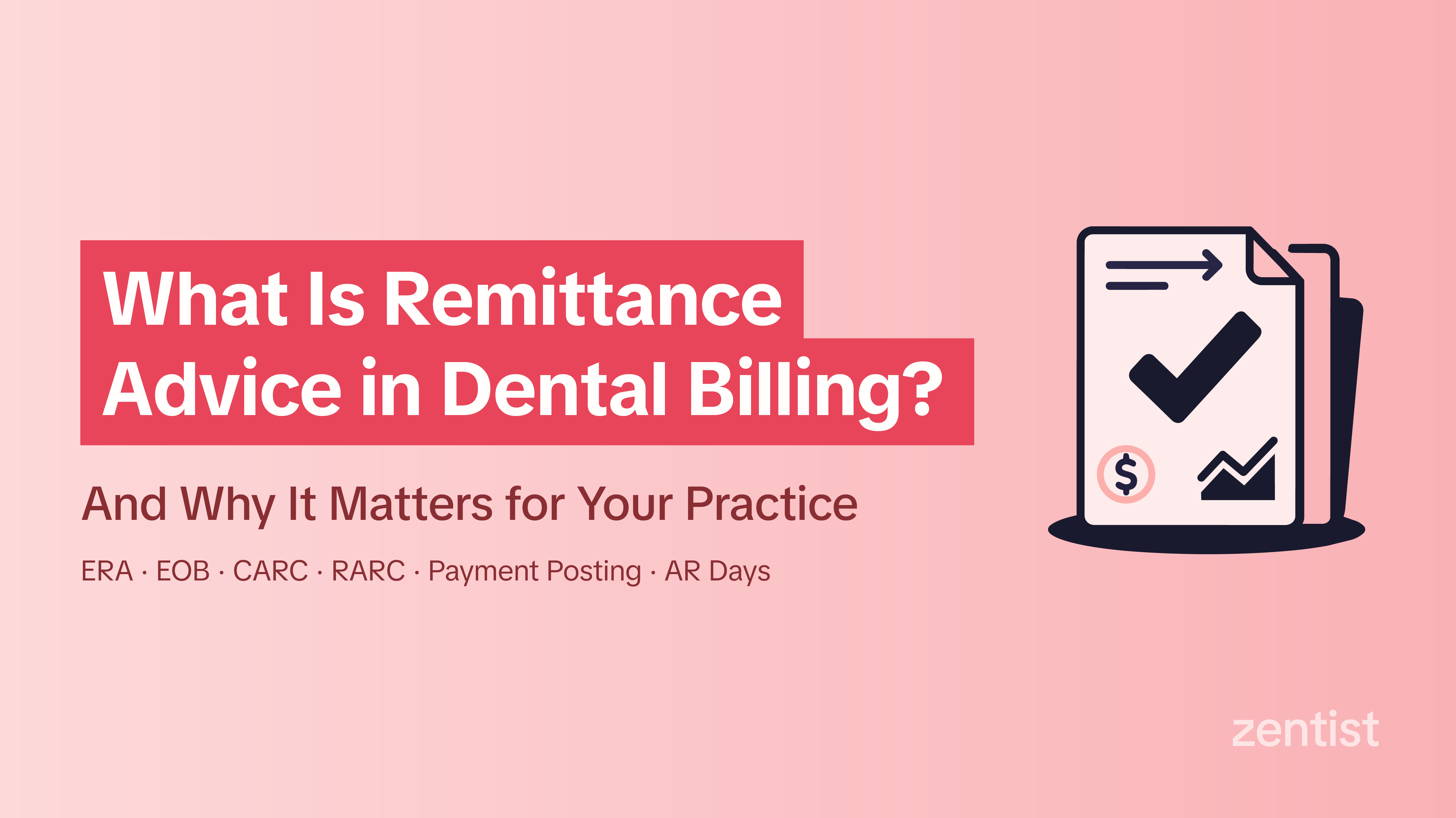 Learn what remittance advice means in dental billing, the difference between ERA and EOB, how CARC and RARC co