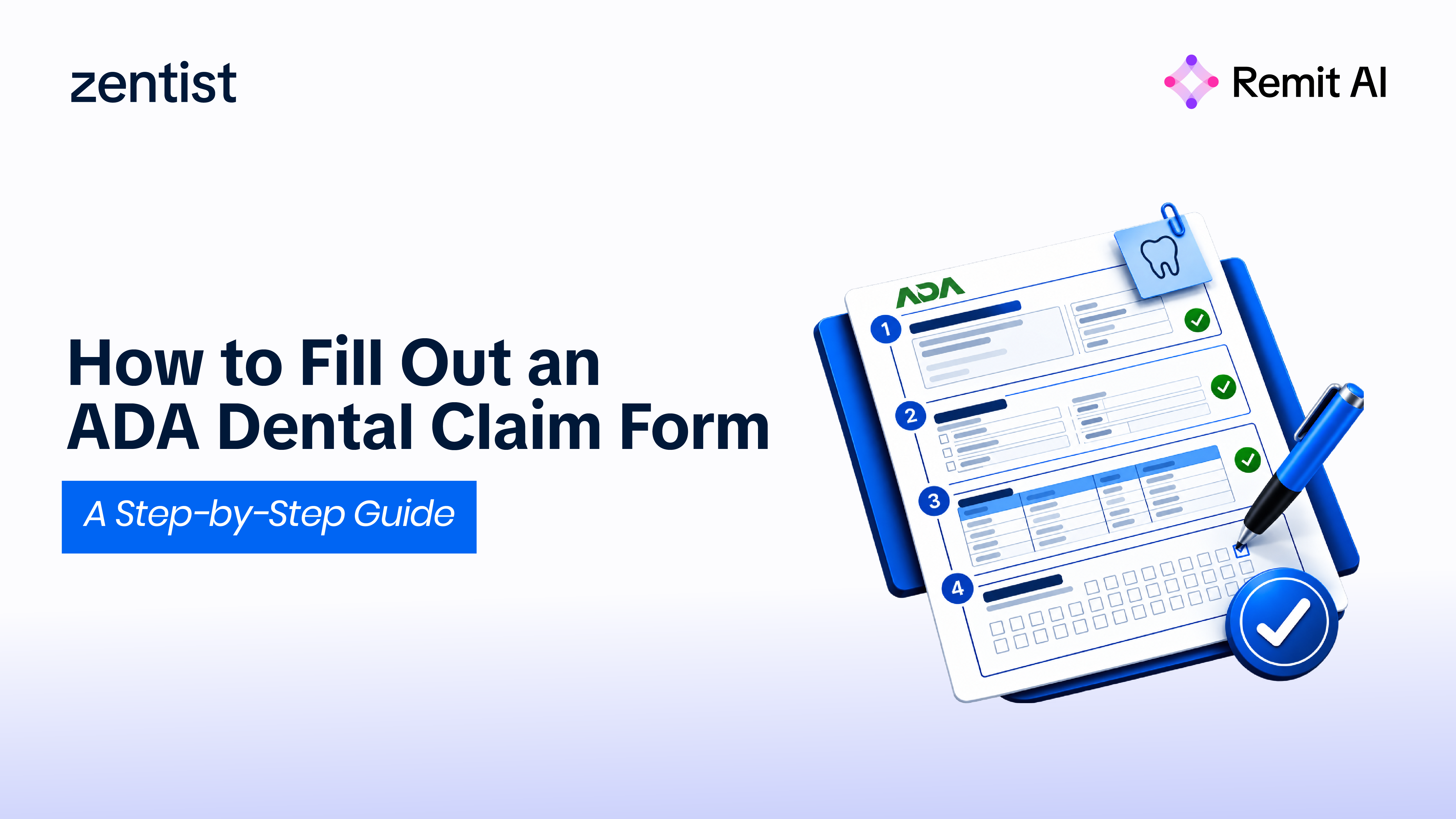 Learn how to fill out the ADA dental claim form correctly every section, common errors that cause denials, and how to submit cleaner claims from the start.
