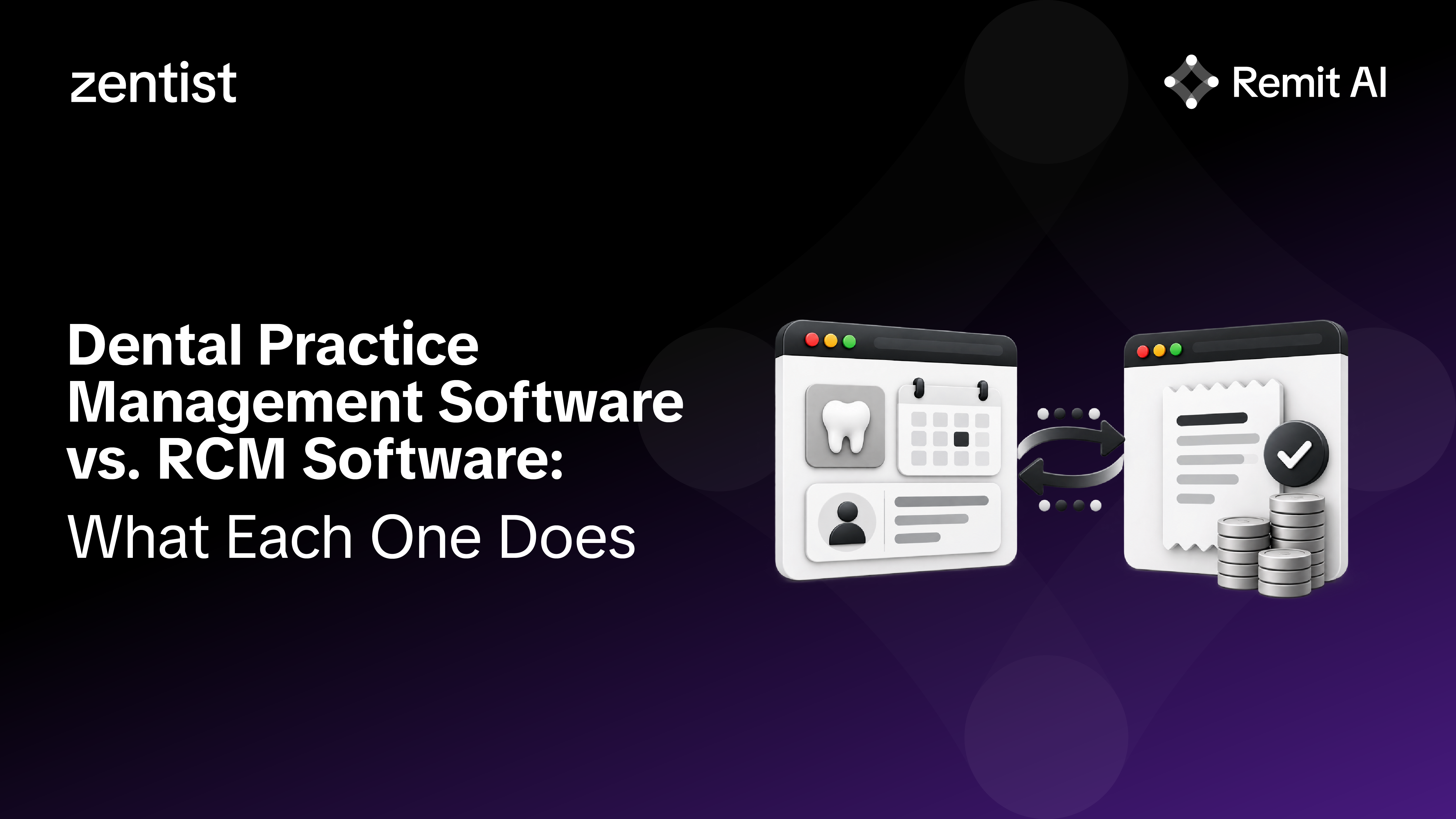 Dental practice management software vs. RCM software: what each one does, how they work together, and what to ask when evaluat