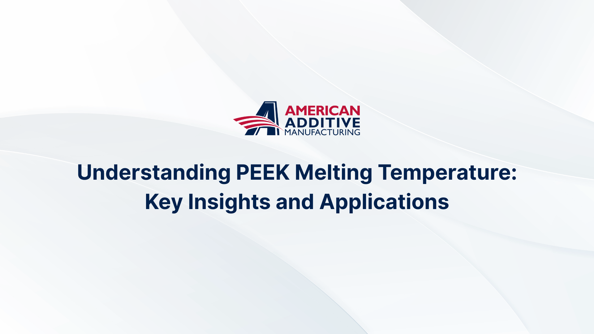 Understanding PEEK Melting Temperature: Key Insights and Applications