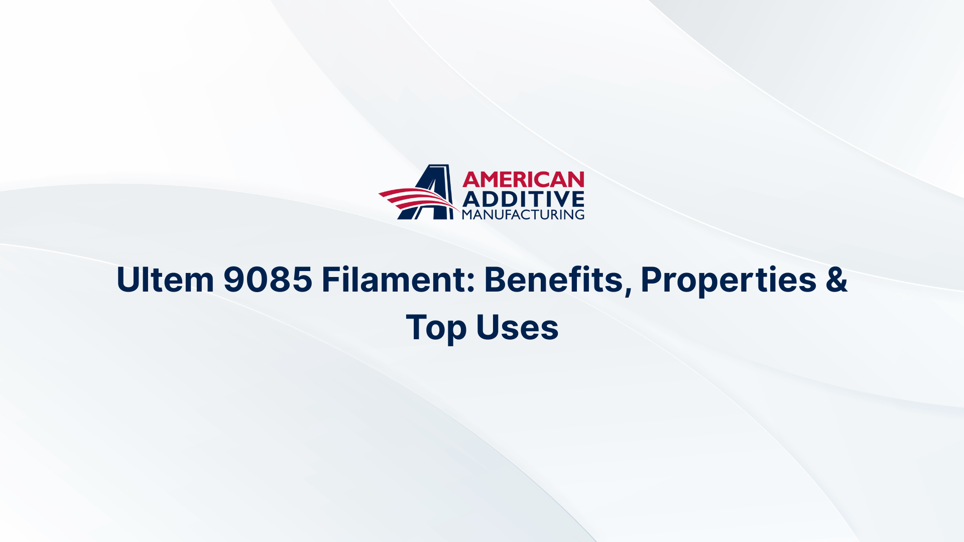 Exploring the Benefits and Applications of ULTEM 9085 Filament