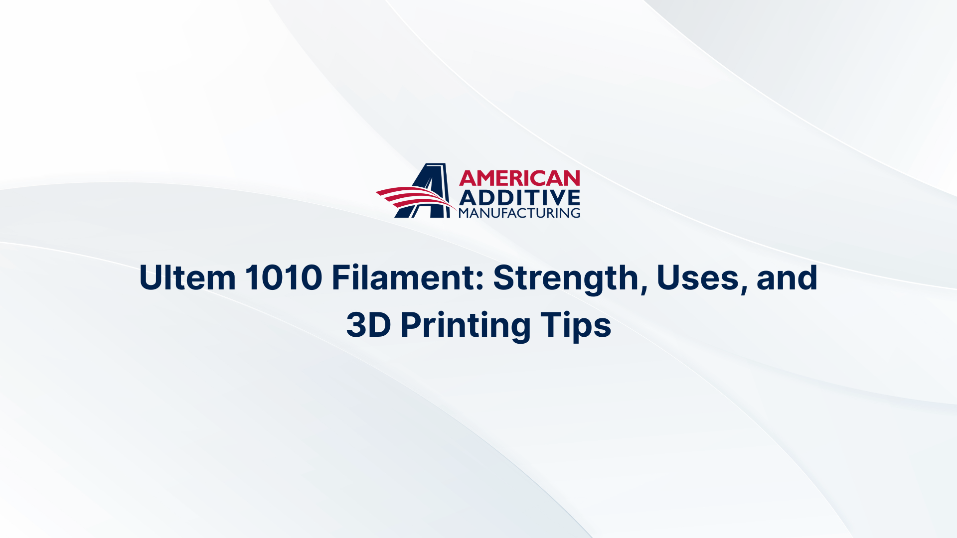 Understanding Ultem 1010 Filament: A Comprehensive Guide