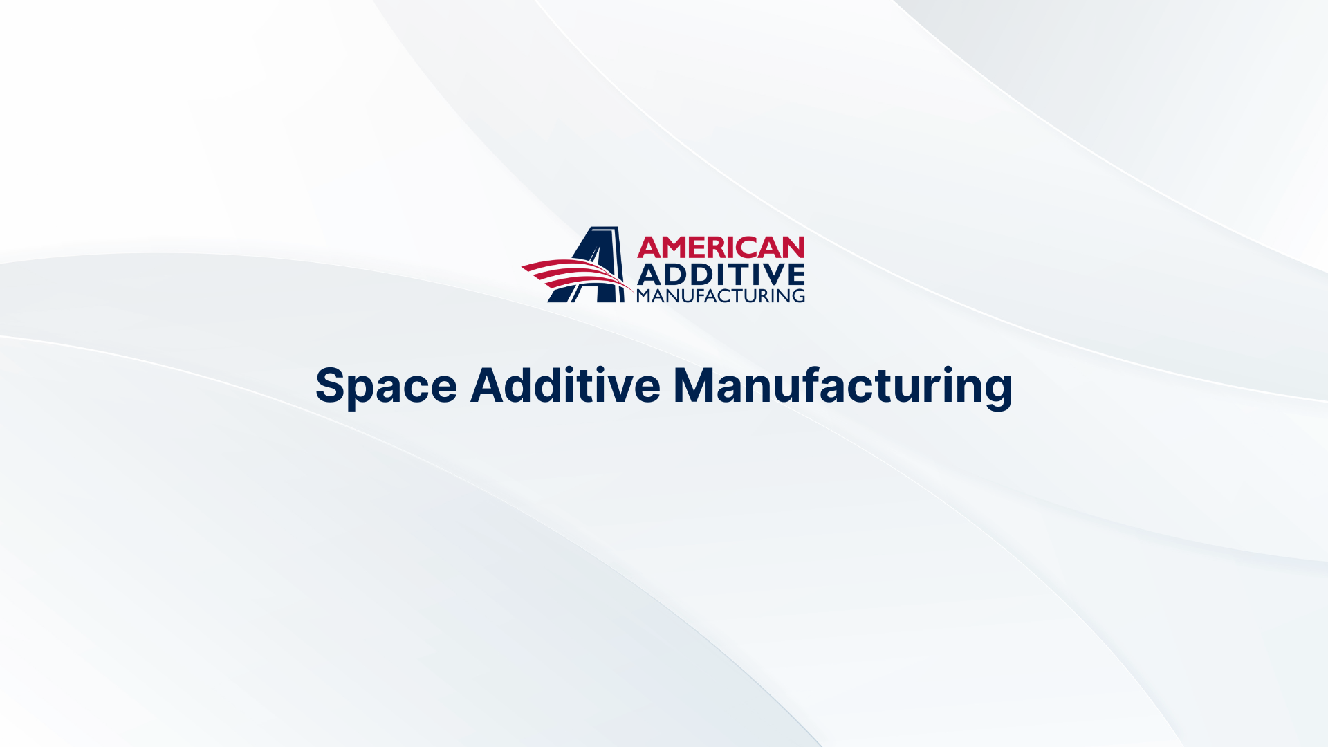 Understanding Space Additive Manufacturing: Revolutionizing Aerospace Production