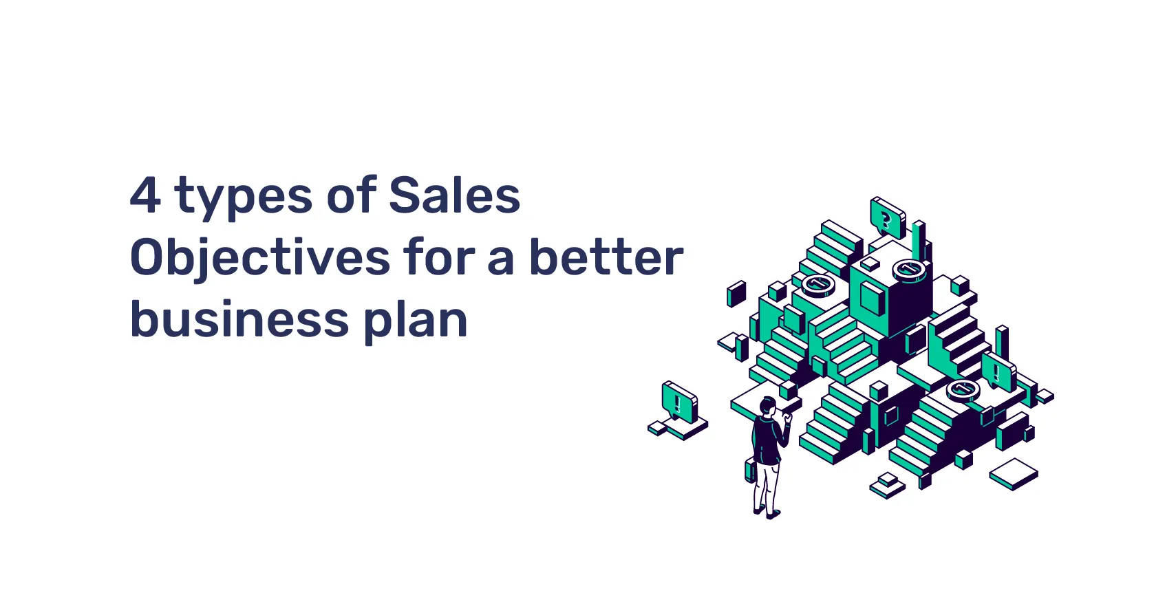 4 types of Sales Objectives for a better business plan