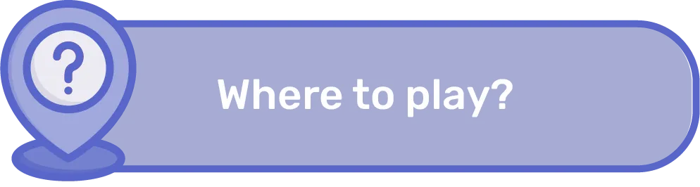 where to play