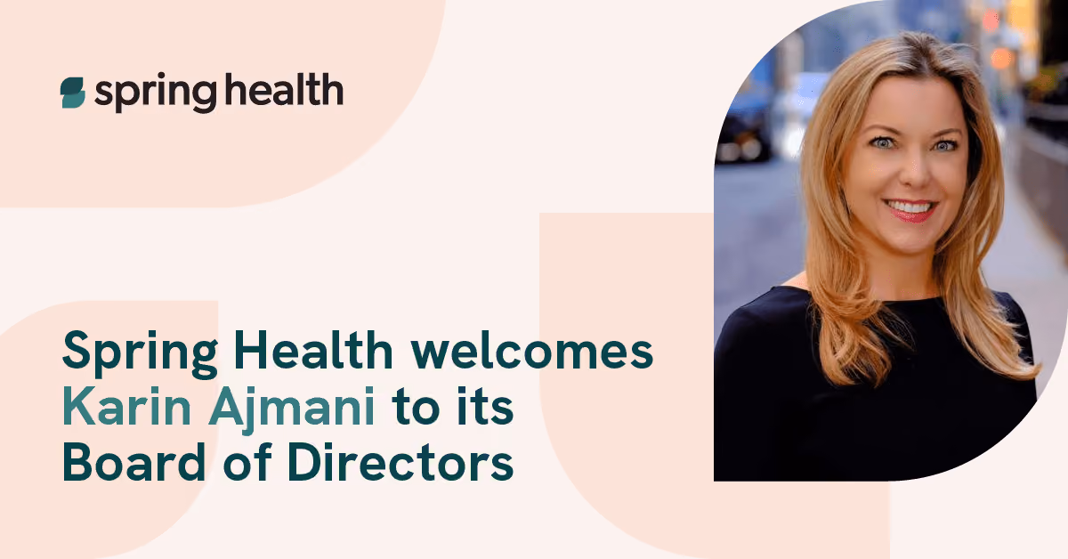 Spring Health Expands Board of Directors with Addition of Karin Ajmani