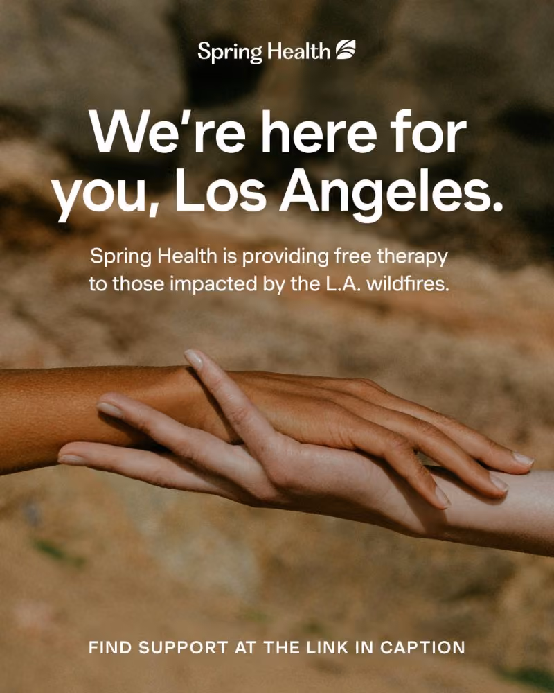 Spring Health Commits $500,000 to Provide Free Therapy for Those Impacted by the Los Angeles Wildfires