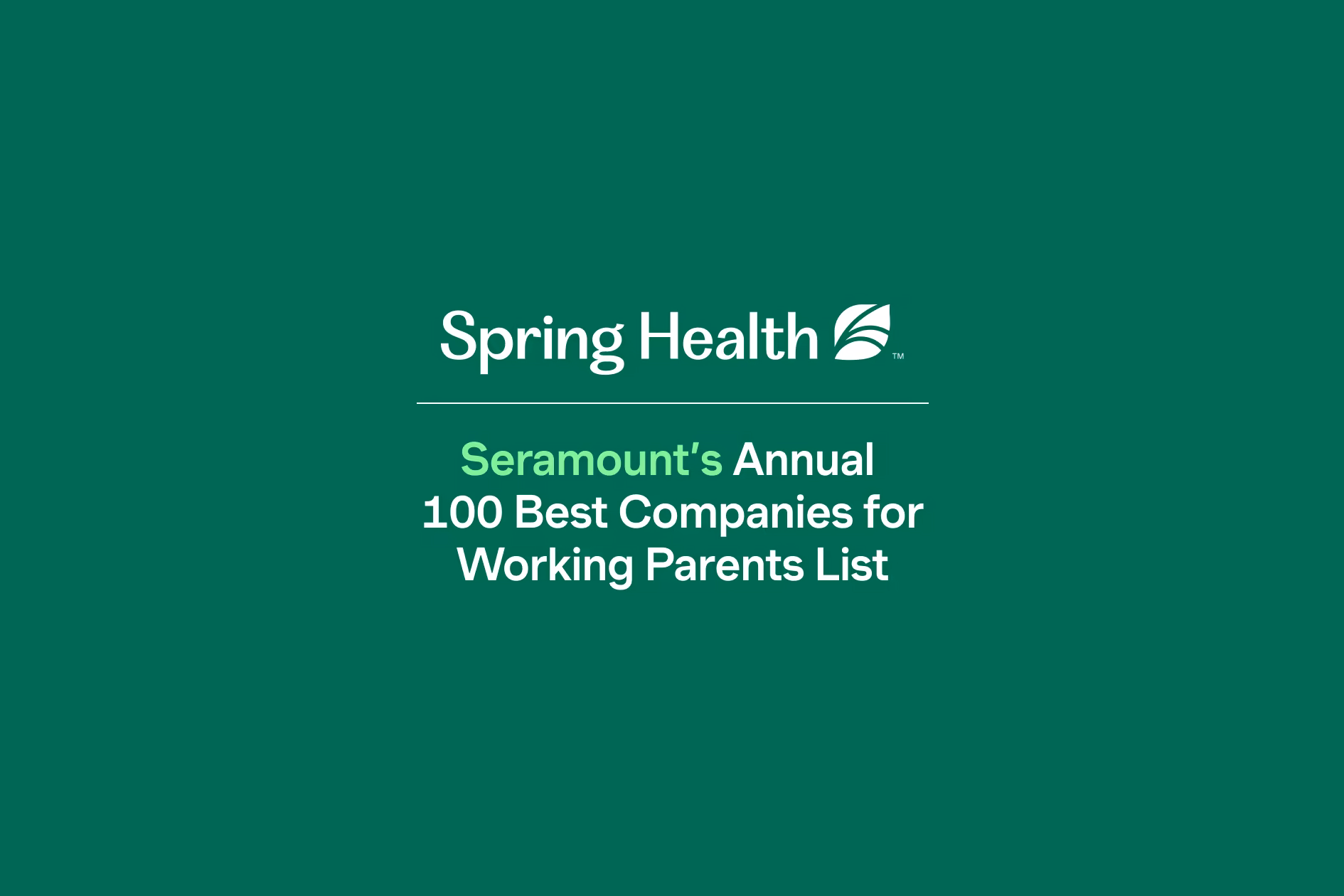 Seramount has named Spring Health as one of the 2023 100 Best Companies for Working Parents 