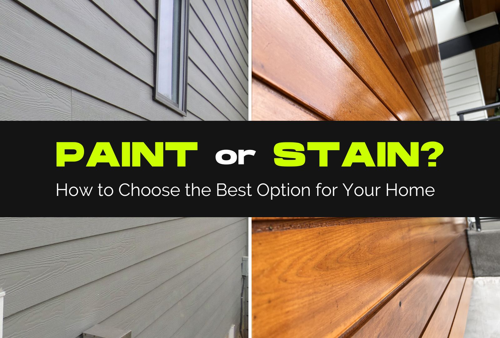 Exterior Home Siding: Paint or Stain? How to Choose the Best Option for Your Home