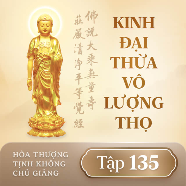 Kinh Đại Thừa Vô Lượng Thọ - Tập 135