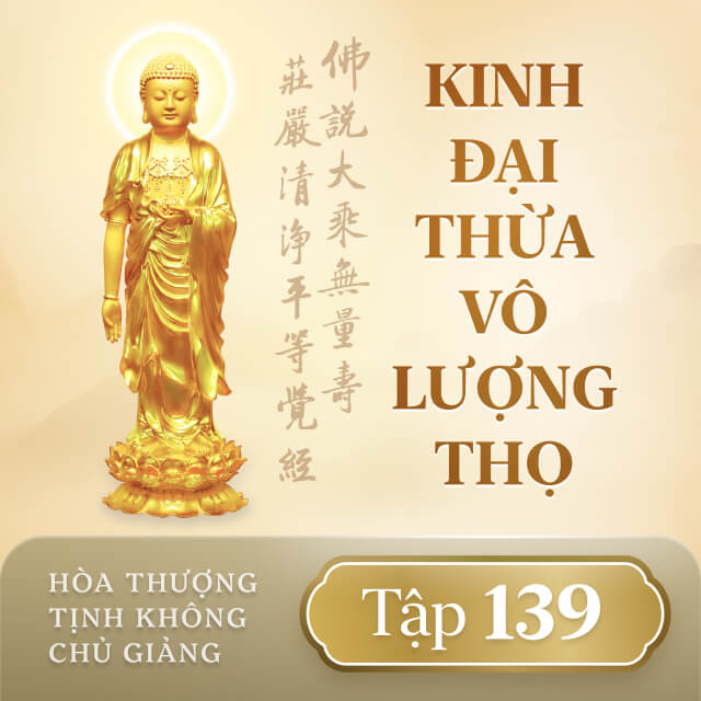 Kinh Đại Thừa Vô Lượng Thọ - Tập 139