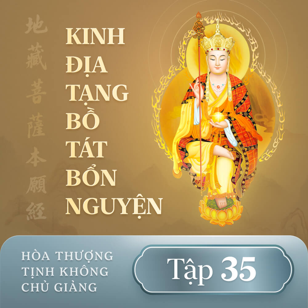 Kinh Địa Tạng Bồ Tát Bổn Nguyện - Tập 35