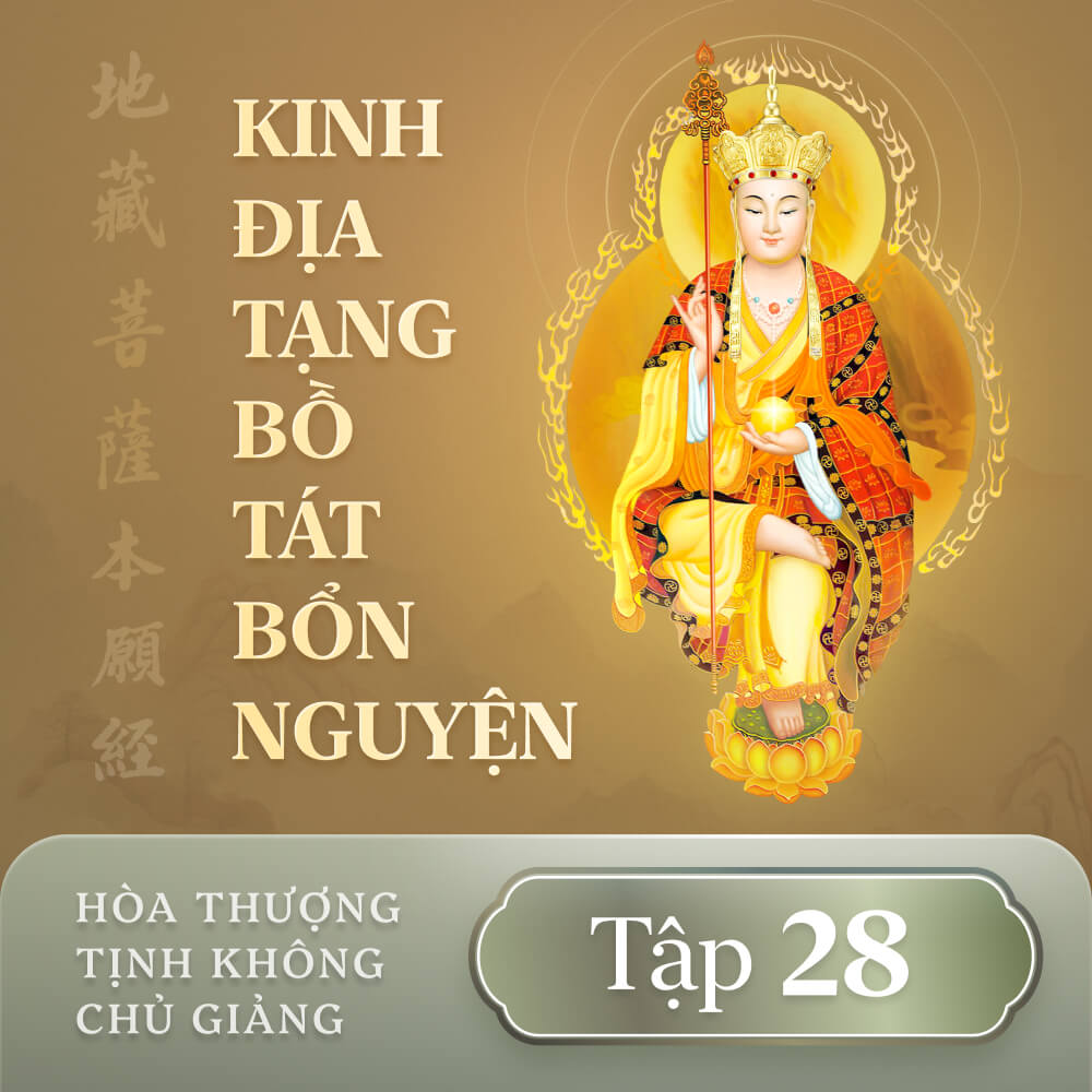 Kinh Địa Tạng Bồ Tát Bổn Nguyện - Tập 28