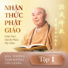 Nhận Thức Phật Giáo - Tập 1