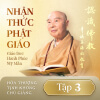Nhận Thức Phật Giáo - Tập 3