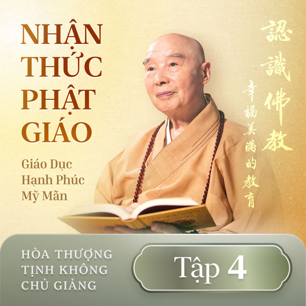 Nhận Thức Phật Giáo - Tập 4