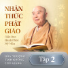 Nhận Thức Phật Giáo - Tập 2