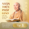 Nhận Thức Phật Giáo - Tập 3