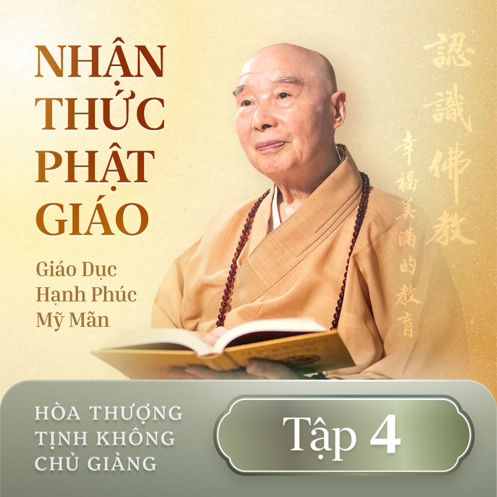 Nhận Thức Phật Giáo - Tập 4