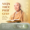 Nhận Thức Phật Giáo - Tập 4