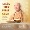Nhận Thức Phật Giáo - Tập 5