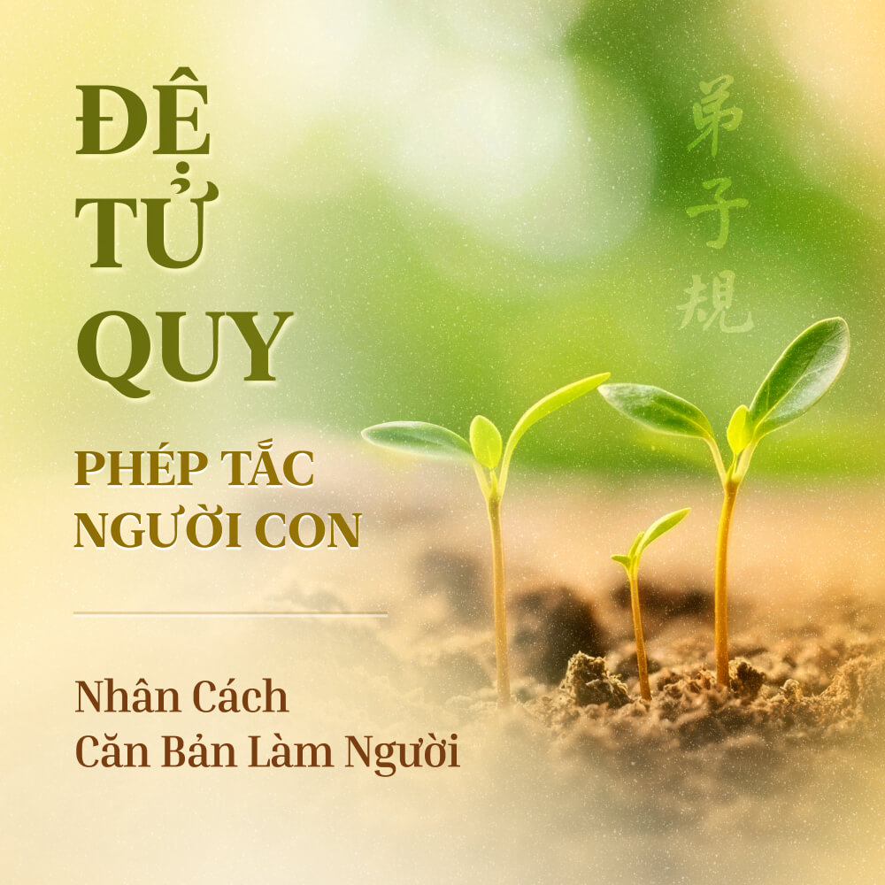 Đệ Tử Quy - Phép Tắc Người Con