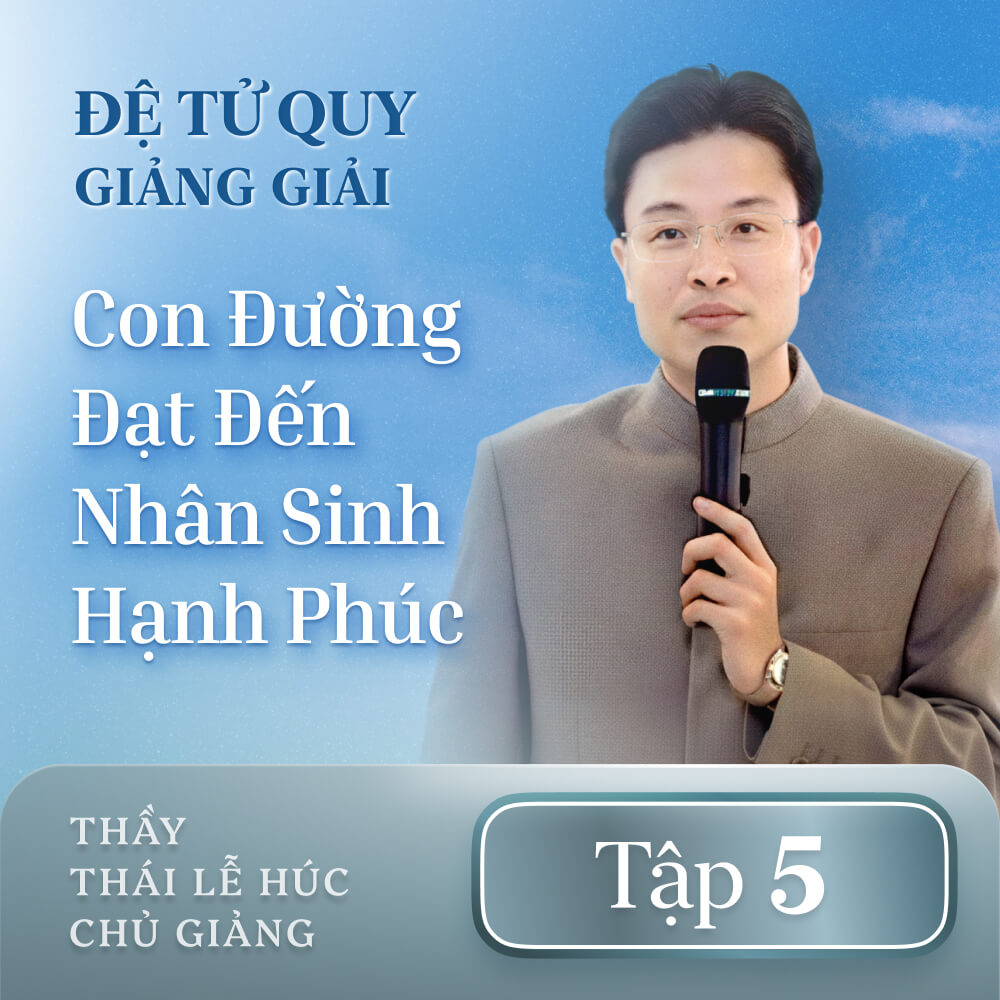Đệ Tử Quy Giảng Giải - Tập 5