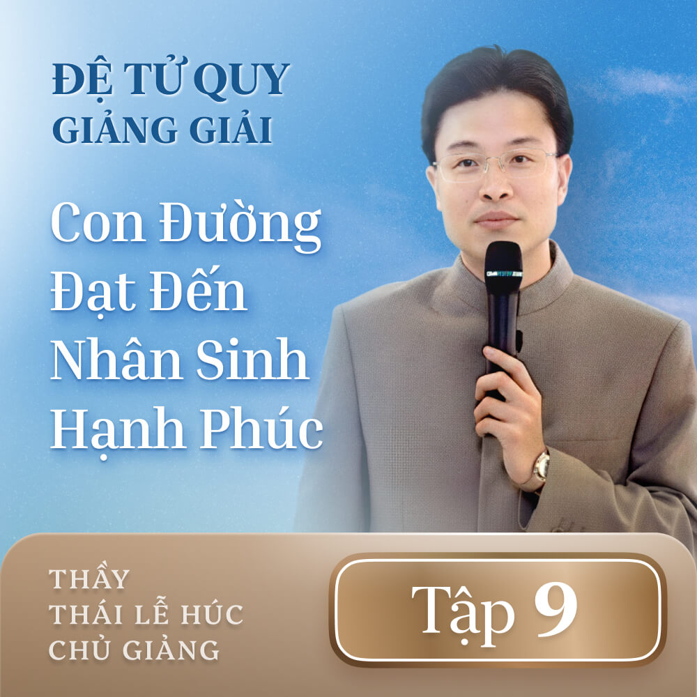 Đệ Tử Quy Giảng Giải - Tập 9