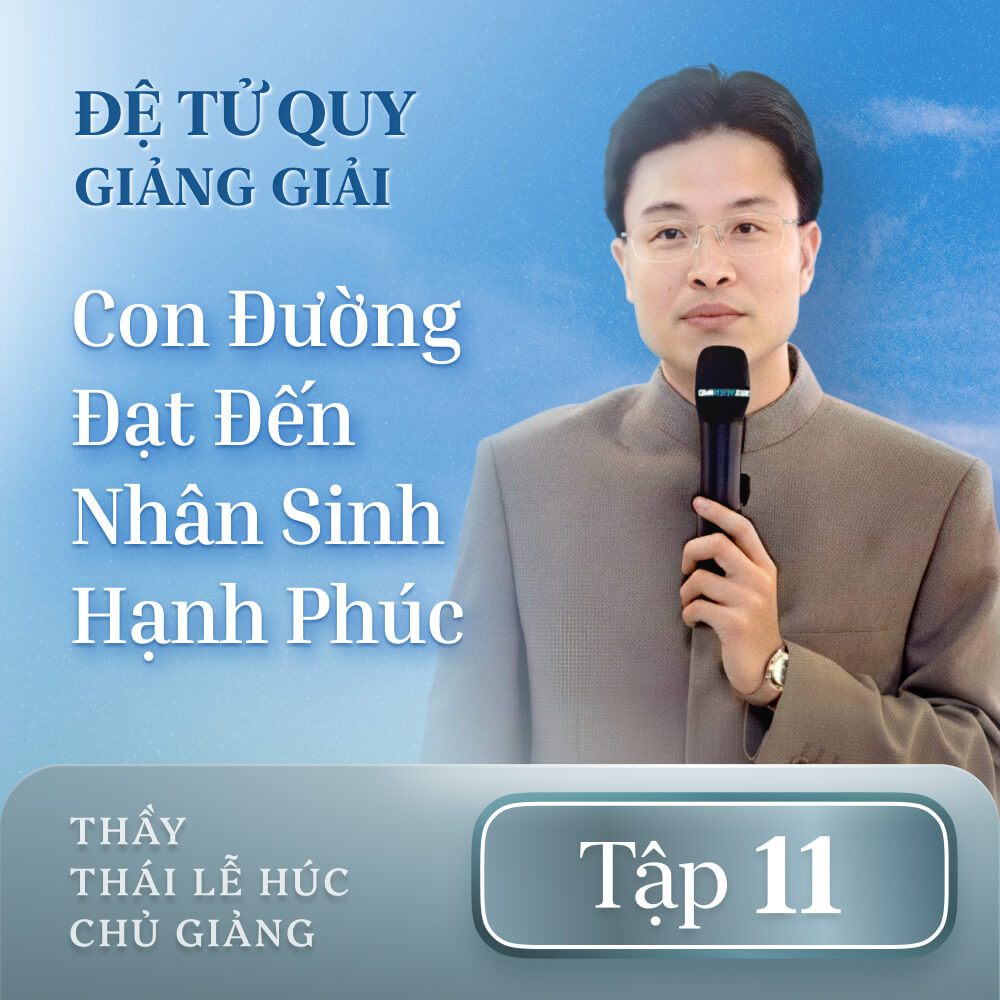 Đệ Tử Quy Giảng Giải - Tập 11