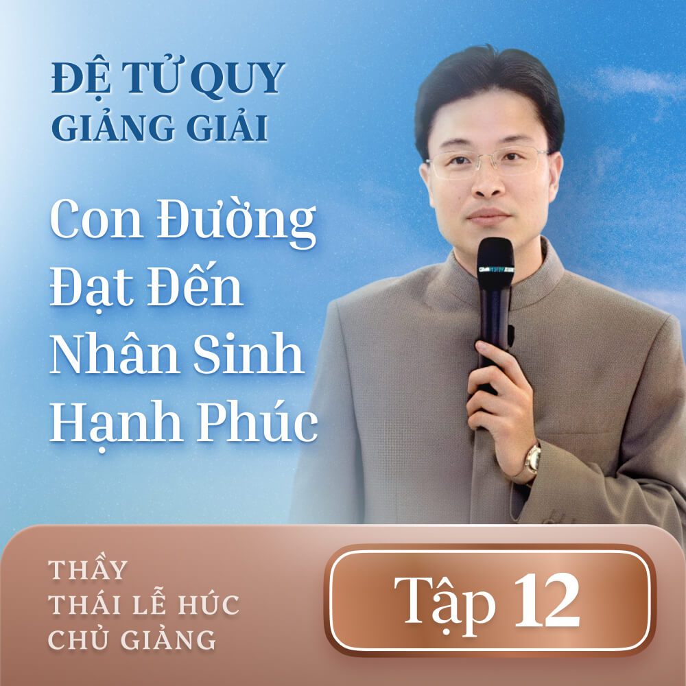 Đệ Tử Quy Giảng Giải - Tập 12