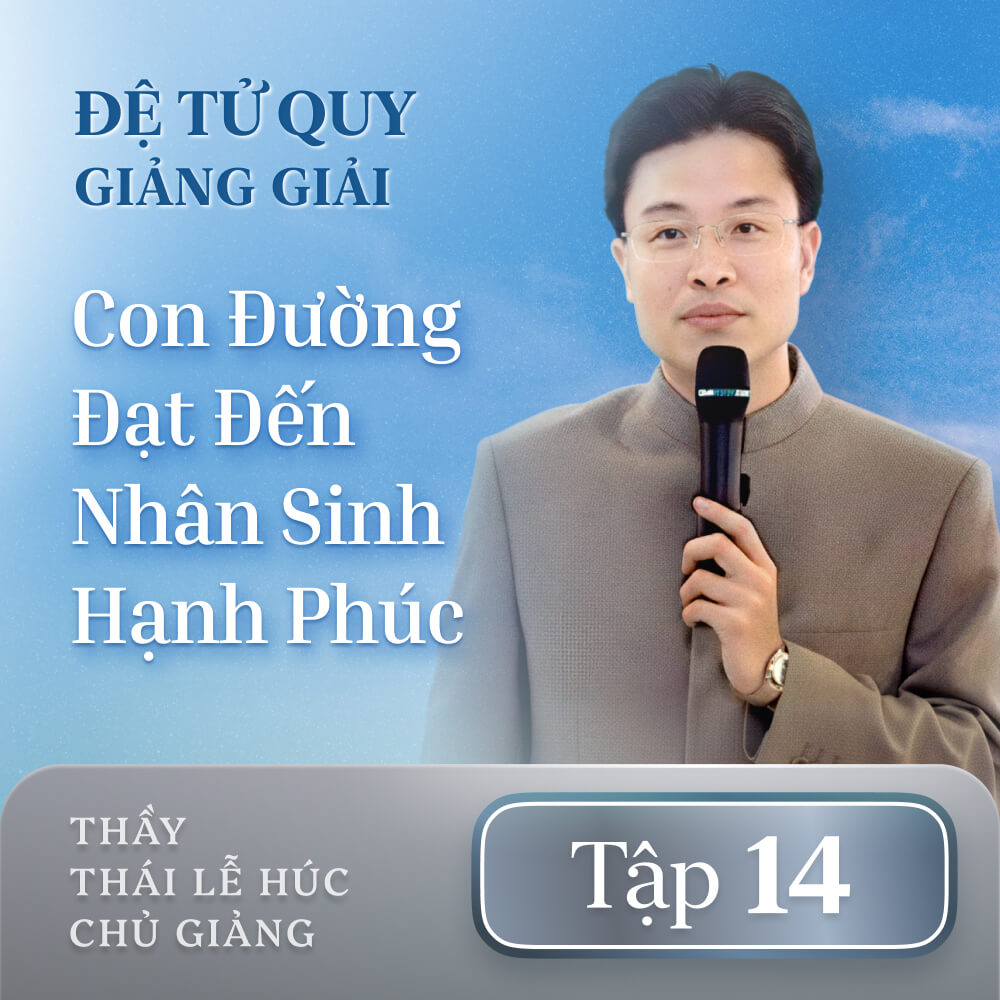 Đệ Tử Quy Giảng Giải - Tập 14