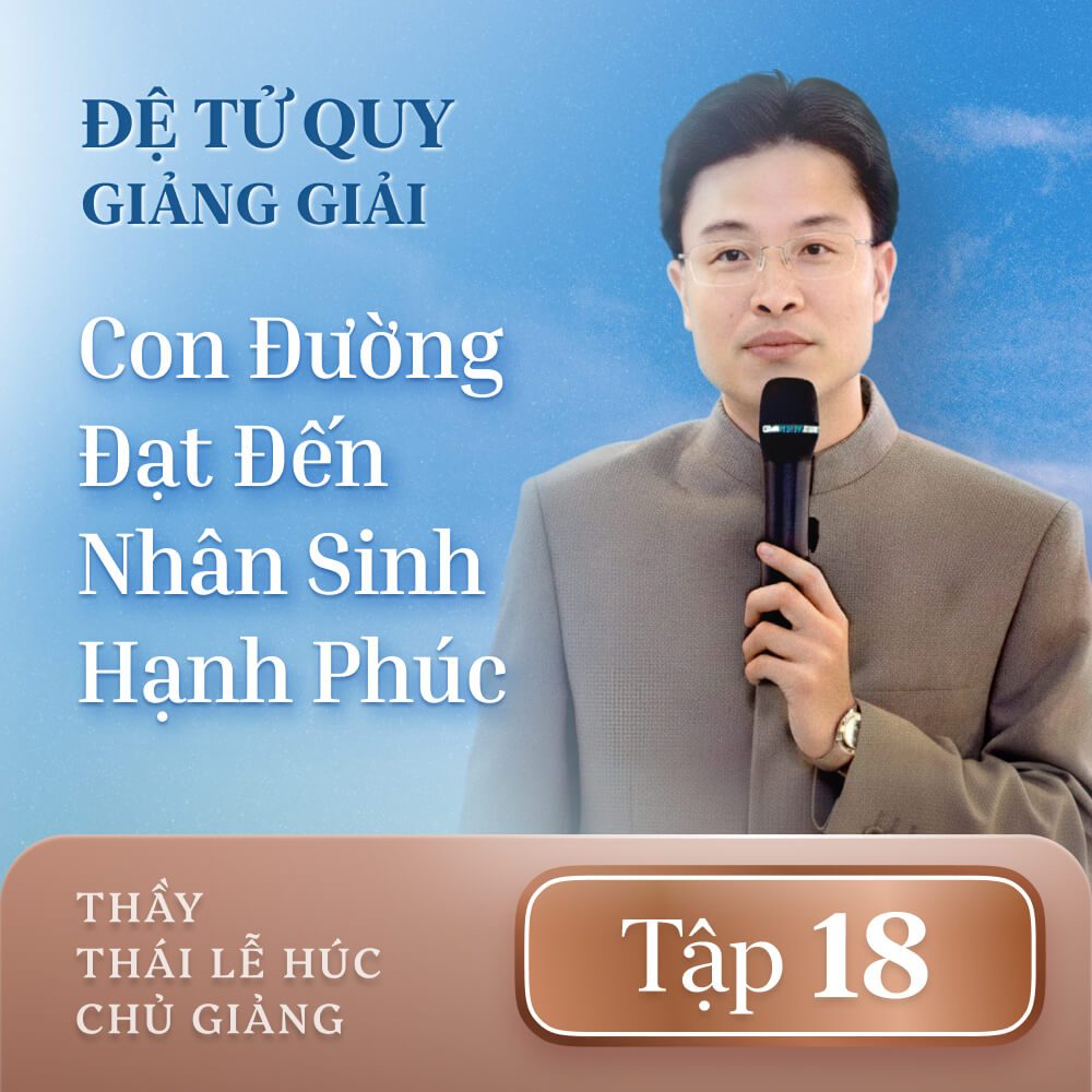 Đệ Tử Quy Giảng Giải - Tập 18