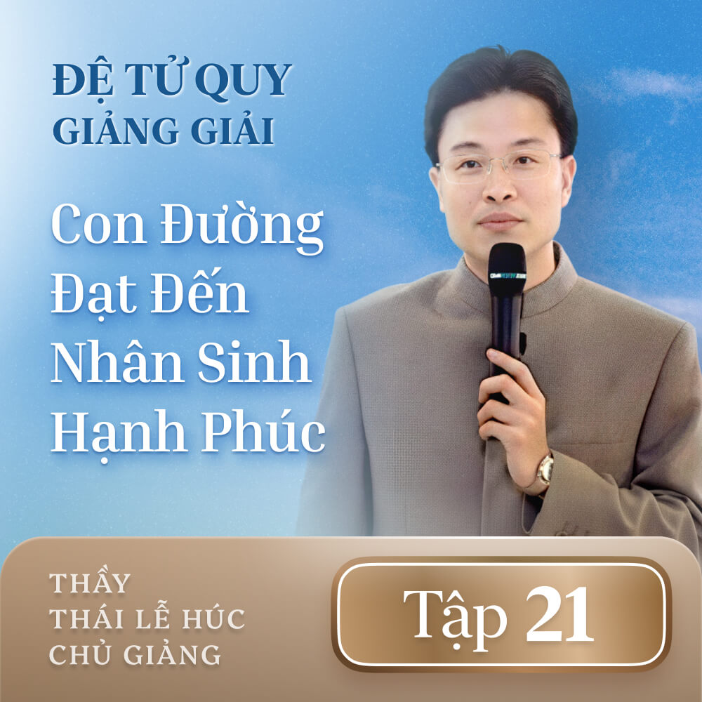 Đệ Tử Quy Giảng Giải - Tập 21