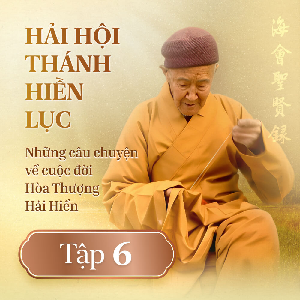 Hải Hội Thánh Hiền Lục - Tập 6