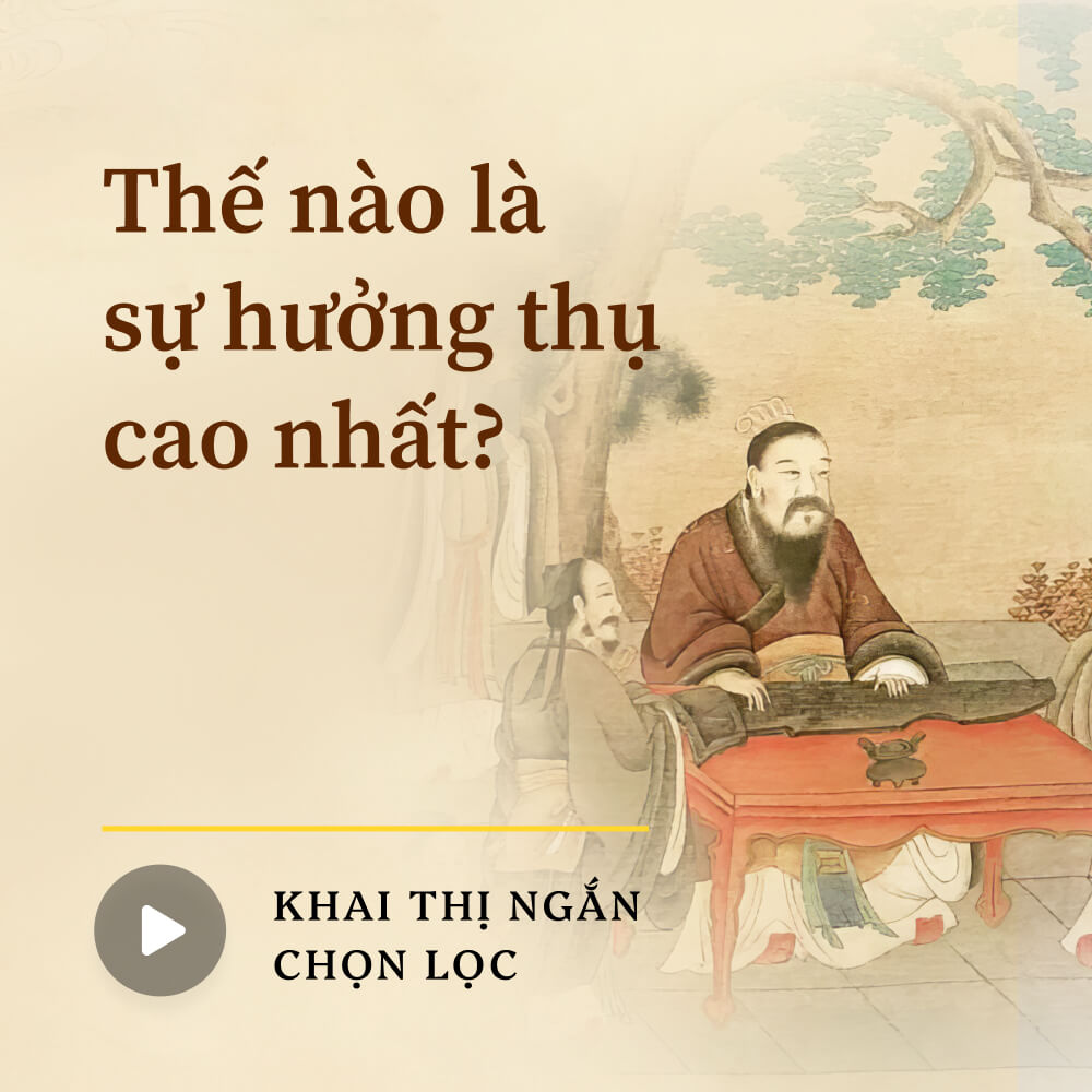 Thế nào là sự hưởng thụ cao nhất?