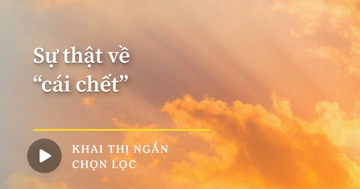 Sự thật về “cái chết”