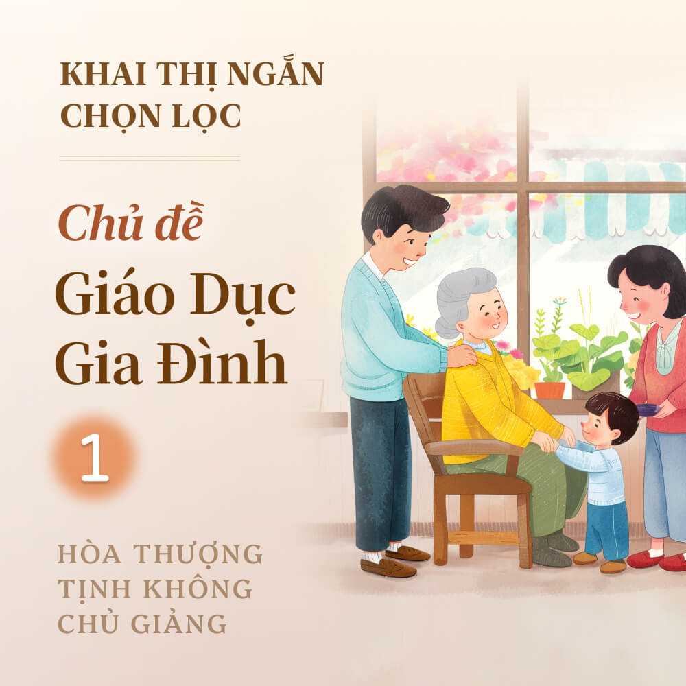 Khai Thị Ngắn Chọn Lọc - Chủ đề Giáo Dục Gia Đình 1
