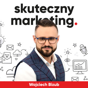Skuteczny marketing - Wojciech Bizu‪b‬