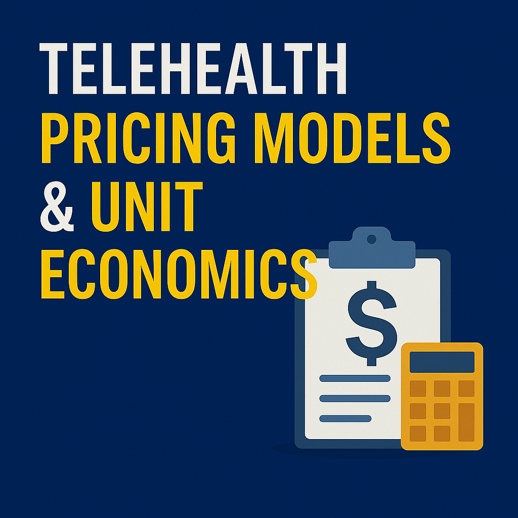 Telehealth Pricing Models & Unit Economics