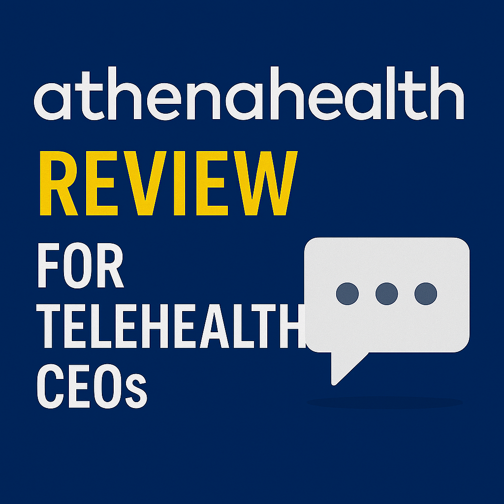 Athenahealth Review for Telehealth CEOs (2025)