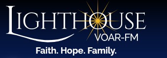 blue gradient background with Lighthouse written. there is the image of a starburst in the o in lighthouse. below that and aligned to the left it reads VOAR-FM, and below that are the words Faith. Hope. Family