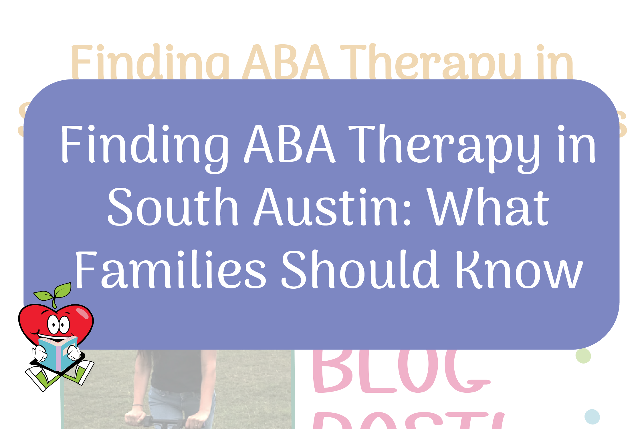 Finding ABA Therapy in South Austin: What Families Should Know Happy Apple Reading Book 