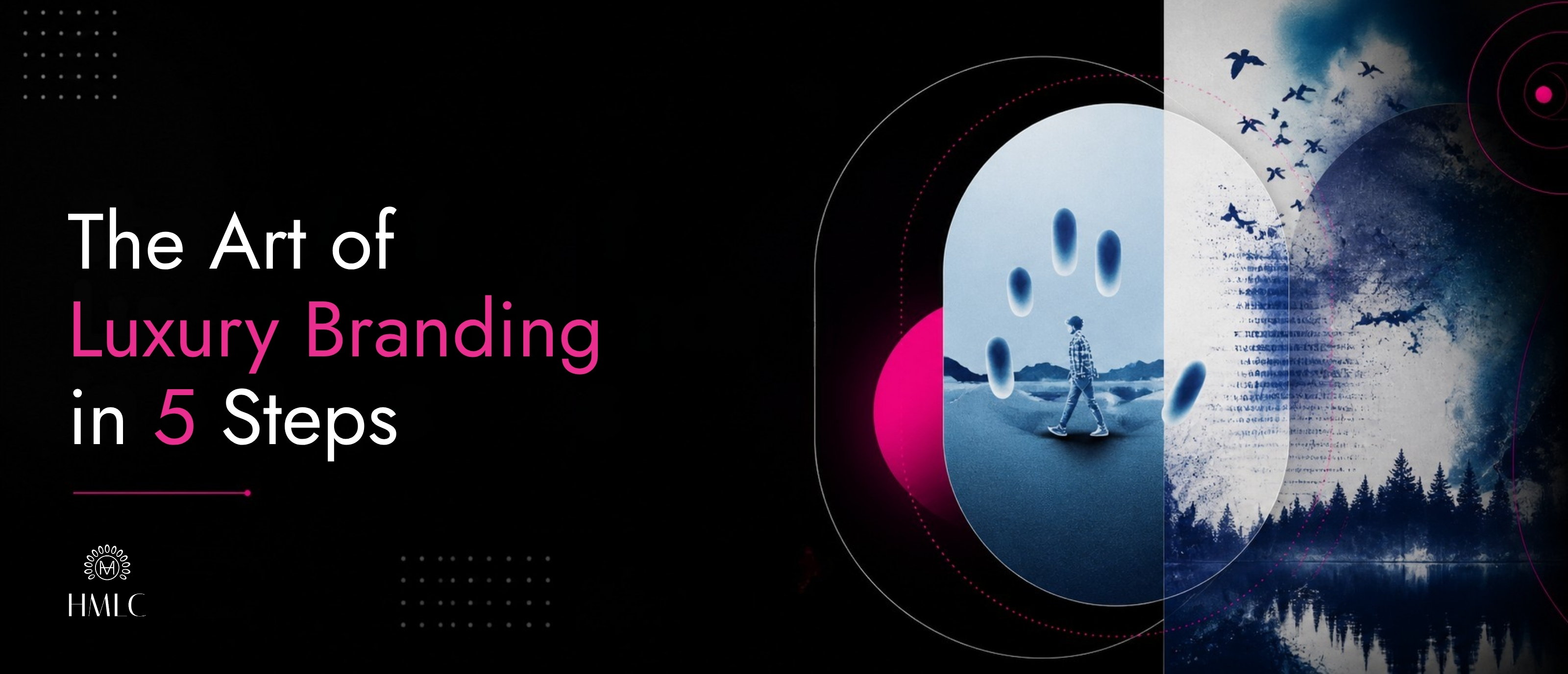The Art of Luxury Branding in 5 Steps | HMLC