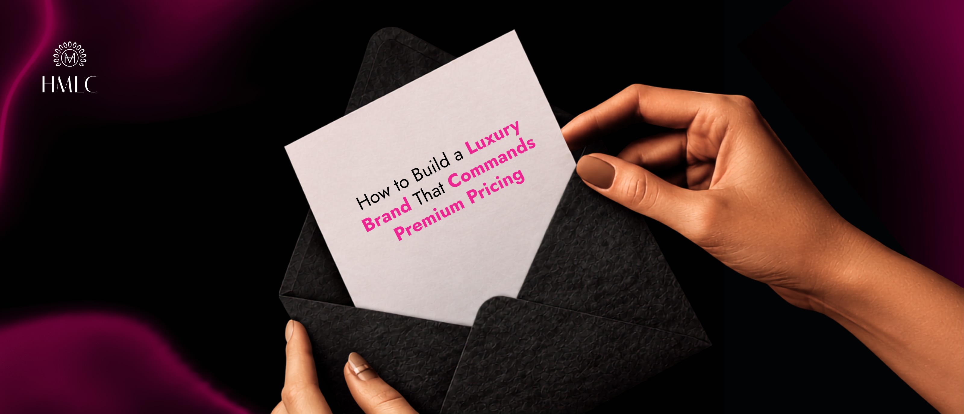 How to Build a Luxury Brand That Commands Premium Pricing