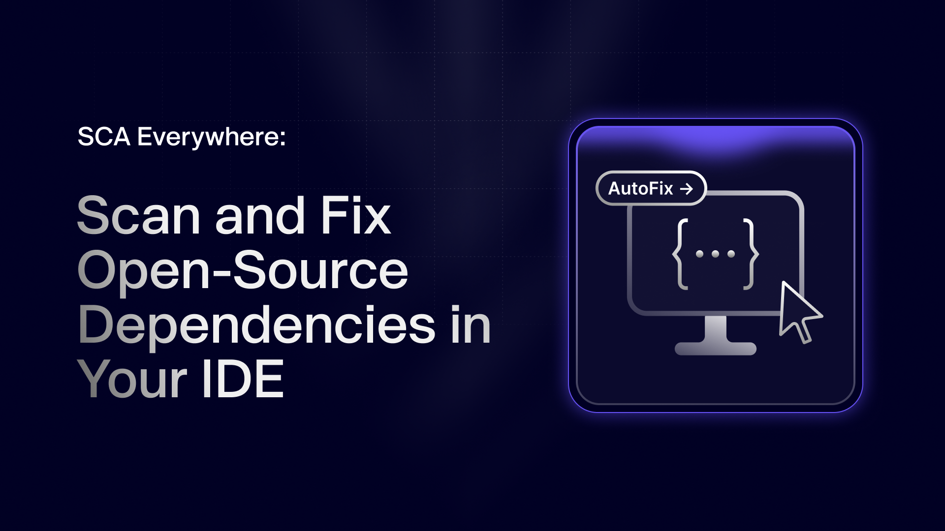 SCA Überall: Scannen und Reparieren von Open-Source-Abhängigkeiten in Ihrer IDE