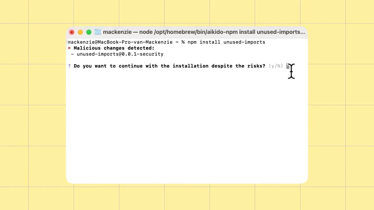Terminal output: 'Malicious changes detected: unused‑imports@0.0.1‑security. Do you want to continue with the installation despite the risks? (y/N)'