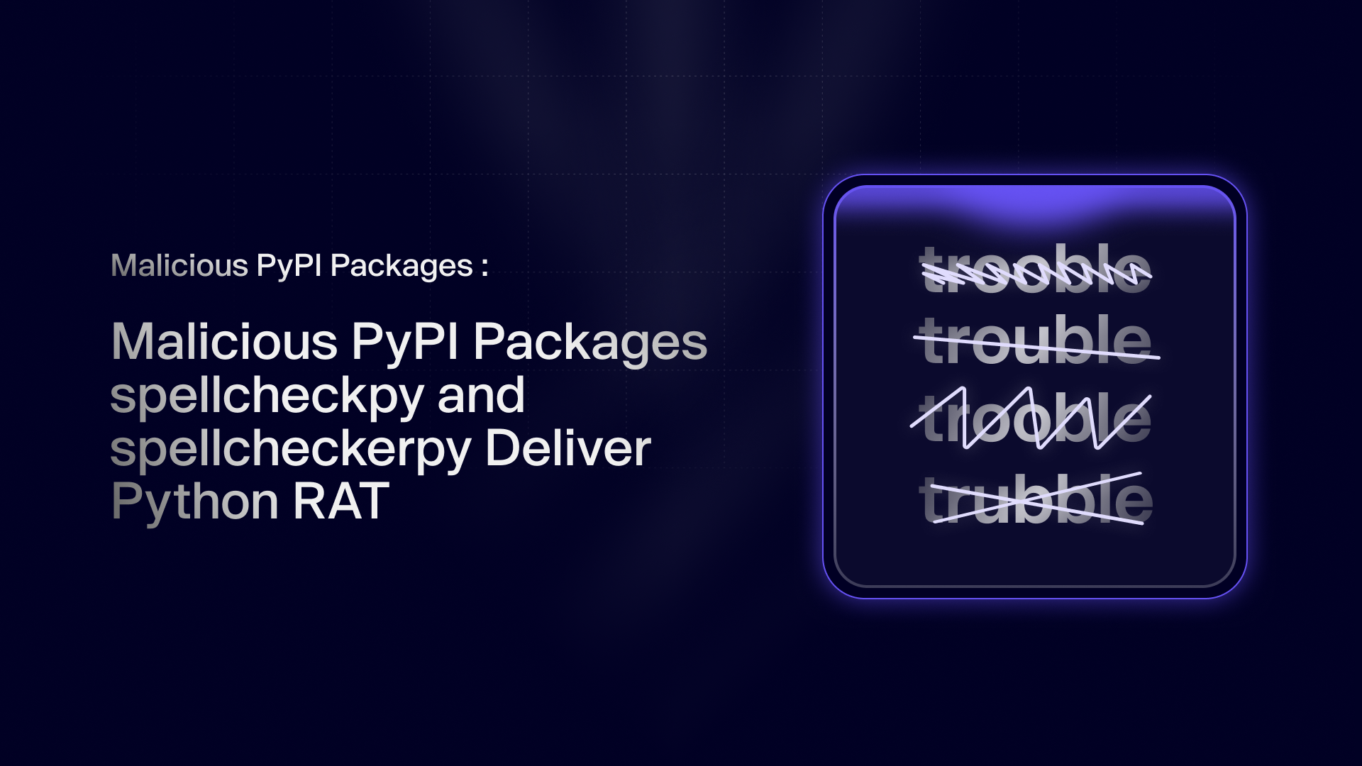 Malicious PyPI Packages spellcheckpy and spellcheckerpy Deliver Python RAT