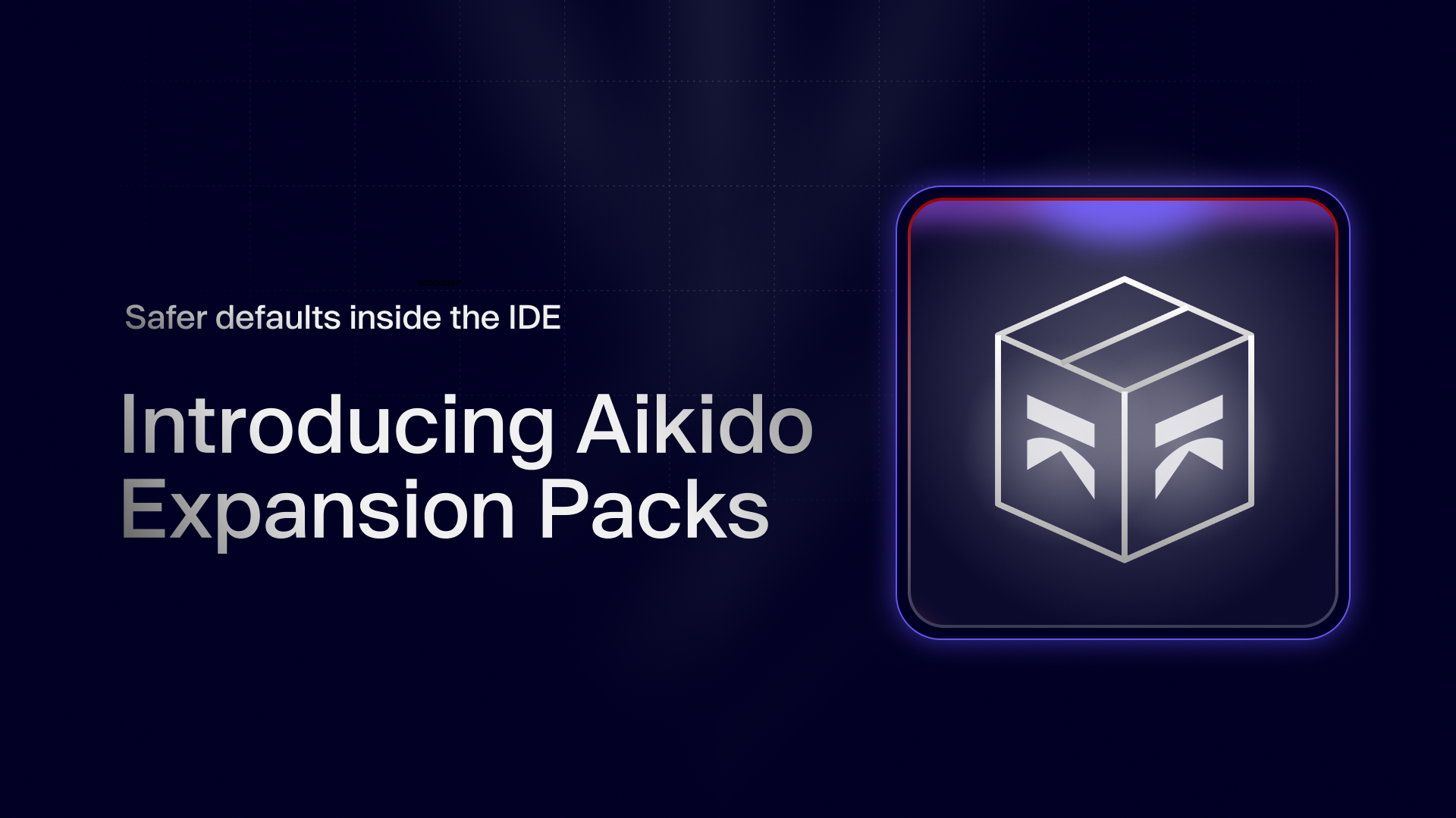 Aikido Expansion Packs: Safer Defaults Inside the IDE
