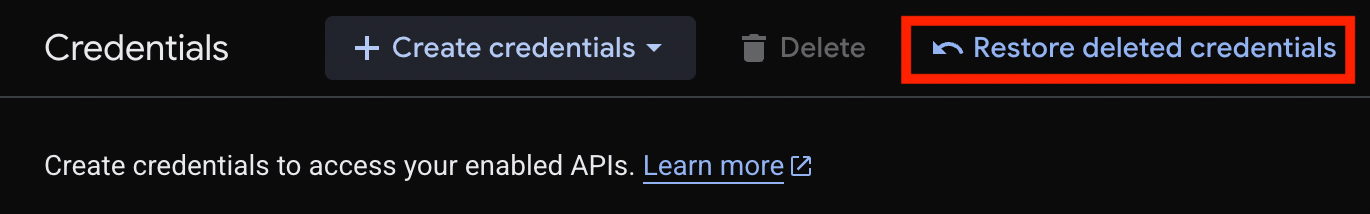 Screenshot of the “Restore deleted credentials” button in GCP