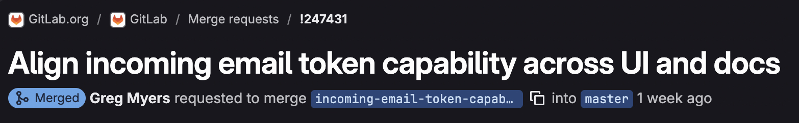 A merged GitLab merge request titled "Align incoming email token capability across UI and docs."